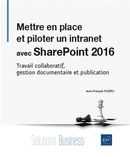 Mettre en place et piloter un intranet avec SharePoint 2016