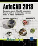 AutoCAD 2018 : Conception, dessin 2D et 3D, présentation : Tous les outils et fonctionnalités...