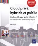 Cloud privé, hybride et public : Quel modèle pour quelle utilisation ?