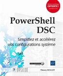 PowerShell DSC - Simplifiez et accélérez vos configurations système