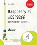 Rasberry Pi et ESP8266 : Domotisez votre habitation