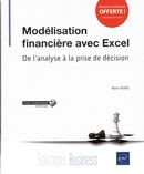Modélisation financière avec Excel - De l'analyse à la prise de décision