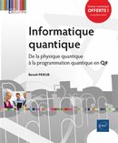 Informatique quantique : De la physique quantique à la programmation quantique en Q#