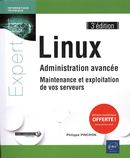 Linux - Administration avancée : Maintenance et exploitation de vos serveurs 3e édition