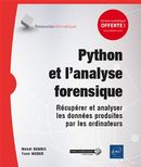 Python et l'analyse forensique : Récupérer eet analyser les données produites par les ordinateurs