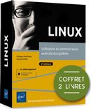 Linux - Utilisation et administration avancée du système 3e édition