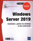 Windows Server 2019 : Installation, gestion du stockage et des traitements