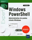 Windows PowerShell 3e édi : Administration de postes clients Windows