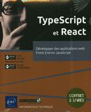 TypeScript et React : Développer des applications web Front End en JavaScript - Coffret 2 livres