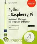 Python et Raspberry Pi : Apprenez à développer sur votre nano-ordinateur - 3e édition
