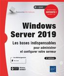 Windows Server 2019 - Les bases indispensables pour administrer et configurer votre serveur - 2e édi