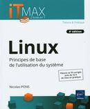 Linux - Cours et exercices corrigés : Principe de base de l'utilisation du système - 4e édition