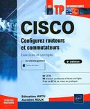 CISCO - Configurez routeurs et commutateurs : Exercices et corrigés - 6e édition