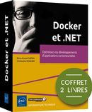 Docker et .NET - Optimisez vos développements d'applications conteneurisées - Coffret 2 livres