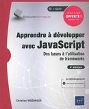 Apprendre à développer avec JavaScript - Des bases à l'utilisation de frameworks - 4e édition