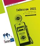 InDesign 2021 - Les fondamentaux de la mise en page