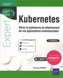Kubernetes - Gérez la plateforme de déploiement de vos applications conteneurisées - 2e édition