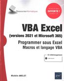 VBA Excel (versions 2021 et Microsoft 365) - Programmer sous Excel Macros et langage VBA