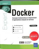 Docker - Concepts fondamentaux et déploiement d'applications conçues en services - 2e édition