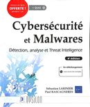 Cybersécurité et Malwares - Détection, analyse et Threat Intelligence - 4e édition