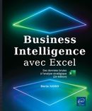 Business Intelligence avec Excel - Des données brutes à l'analyse stratégique - 2e édition