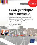 Guide juridique du numérique - Contrats, propriété intellectuelle, données personnelles...