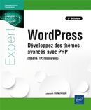 WordPress - Développez des thèmes avancés avec PHP - 5e édition