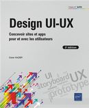 Design UI-UX - Concevoir sites et apps pour et avec les utilisateurs - 2e édition