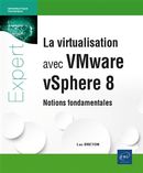 La virtualisation avec VMware vSphere 8 - Notions fondamentales