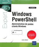 Windows PowerShell - Administration de postes clients Windows - 4e édition