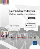 Le Product Owner - Maîtriser son rôle et ses missions - 2e édition