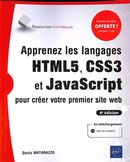 Apprenez les langages HTML5, CSS3 et JavaScript pour créer votre premier site web - 4e édition