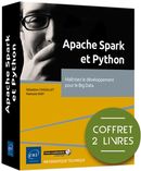 Apache Spark et Python - Maîtrisez le développement pour le Big Data - Coffret 2 livres