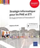 Stratégie informatique pour les PME et ETI - De la gouvernance à l'innovation IT