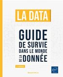 La data - Guide de survie dans le monde de la donnée - 2e édition