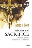 Théorie du sacrifice : Sélection sexuelle et naissance de la morale