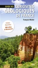 Guide des curiosités géologiques de France