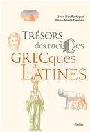 Trésors des racines grecques et latines