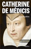 Catherine de Médicis : la diabolique