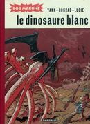 Bob Marone  Dinosaure blanc - Intégrale