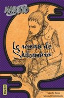 Naruto - romans 04 : Le roman de Shikamaru