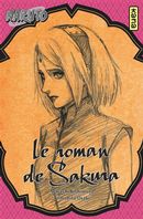 Naruto - romans 07 : Le roman de Sakura