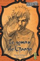 Naruto - romans 10 : Le roman de Gaara