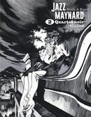 Jazz Maynard Intégrale 02 N&B : Quartet noir