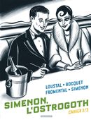 Biopic Simenon - Cahiers 02 : Simenon, l'Ostrogoth 2/3