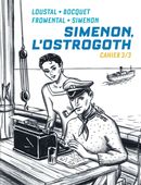 Biopic Simenon - Cahiers 03 : Simenon, l'Ostrogoth 3/3