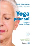 Yoga pour soi : Soulager la douleur chronique