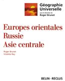 Géographie universelle 10: Europes orientales, Russie, Asie centrale