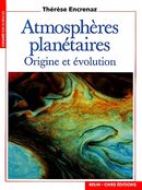 Atmosphères planétaires: origine et évolution