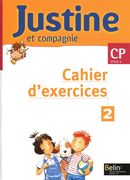 Justine et compagnie CP cycle 2 - Cahier d'exercices 02